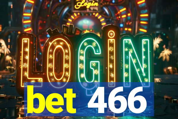 bet 466